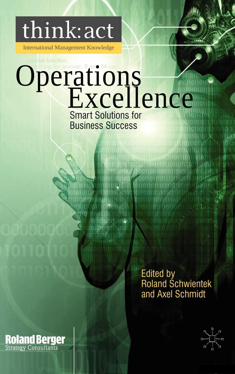 Operations Excellence: Smart Solutions for Business Success (International Management Knowledge)