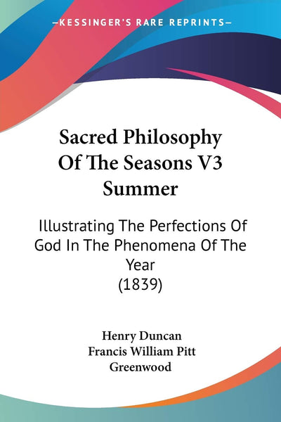 Sacred Philosophy Of The Seasons V3 Summer: Illustrating The Perfections Of God In The Phenomena Of The Year (1839)