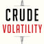 Crude Volatility: The History and the Future of Boom-Bust Oil Prices (Center on Global Energy Policy Series)