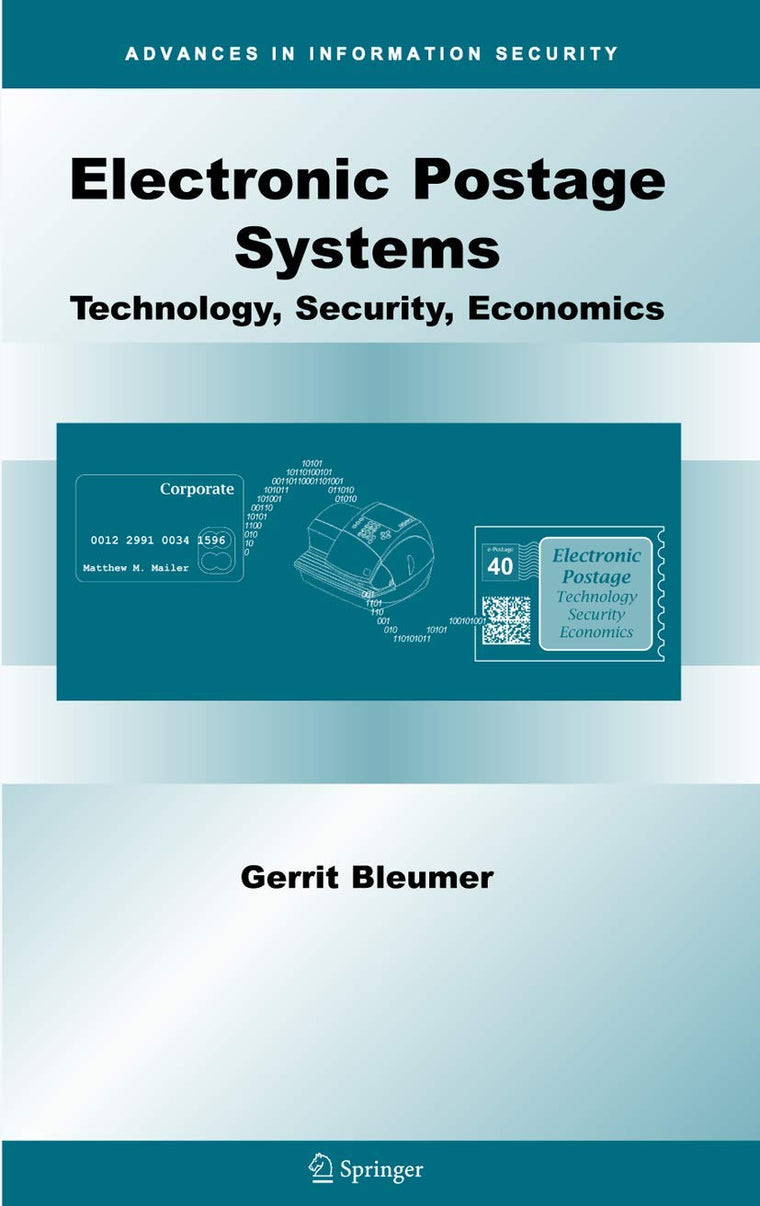Electronic Postage Systems: Technology, Security, Economics (Advances in Information Security, 26)