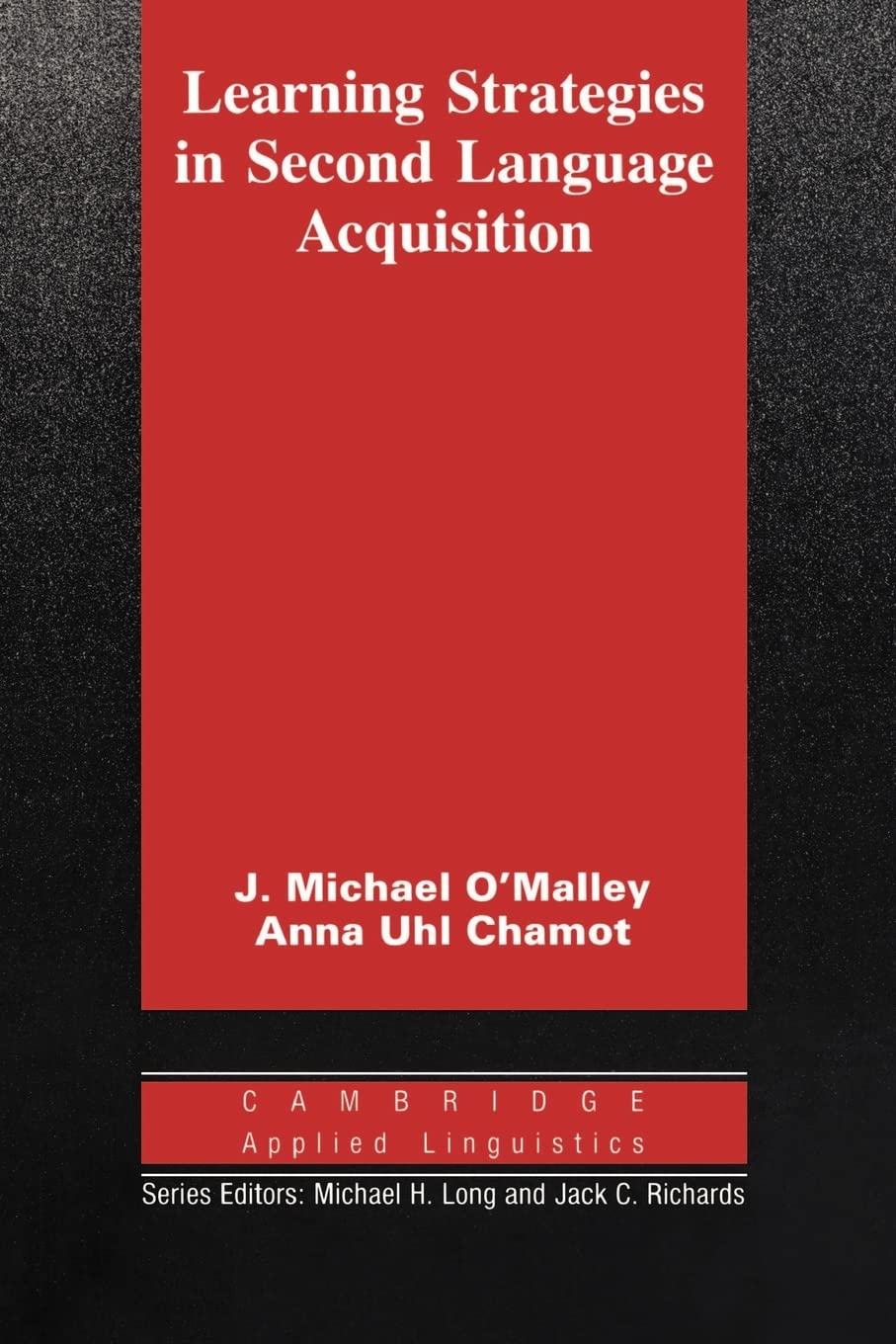 Learning Strategies in Second Language Acquisition (Cambridge Applied Linguistics)