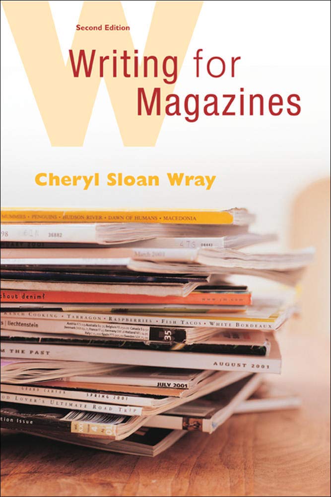 Writing for Magazines: A Beginner's Guide by Wray, Cheryl