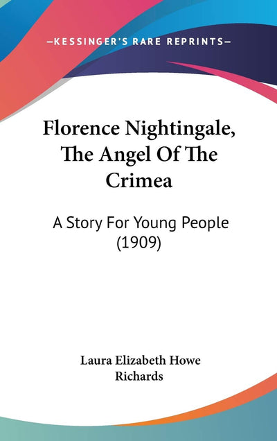 Florence Nightingale: The Angel of the Crimea