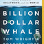 Billion Dollar Whale: The Man Who Fooled Wall Street, Hollywood, and the World