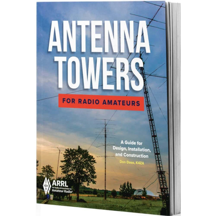 Antenna Towers for Radio Amateur - A Guide to Design, Installation, and Construction