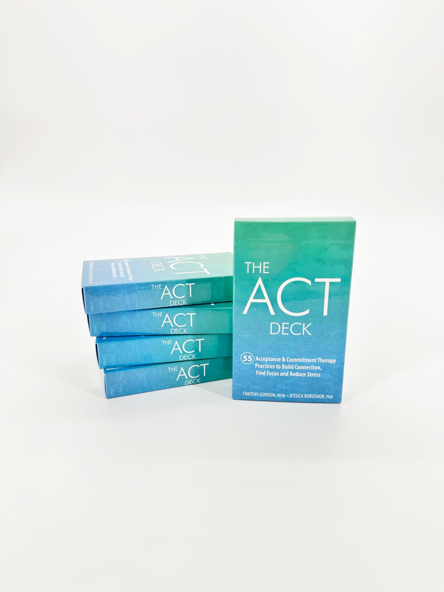The ACT Deck: 55 Acceptance & Commitment Therapy Practices to Build Connection, Find Focus and Reduce Stress