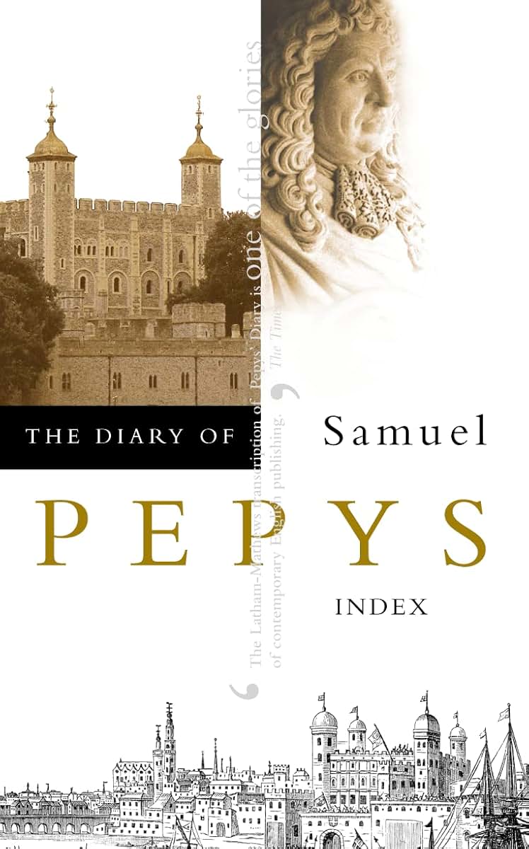 The Diary of Samuel Pepys: Volume XI - Index