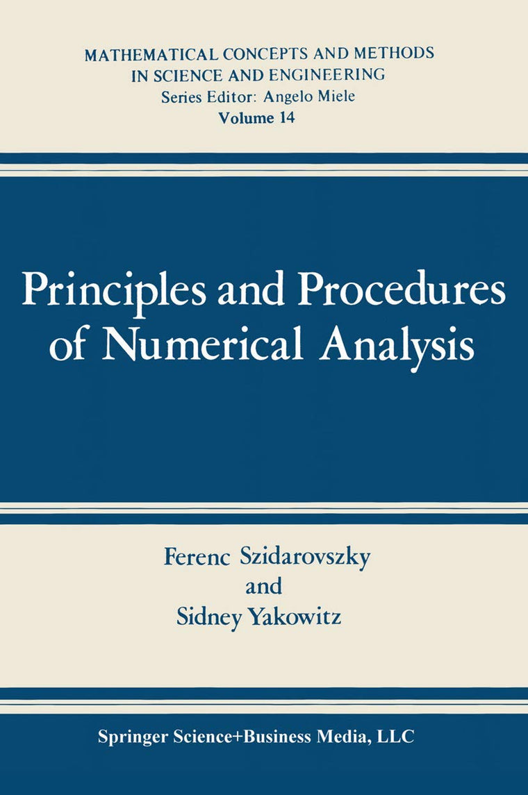 Principles and Procedures of Numerical Analysis (Mathematical Concepts and Methods in Science and Engineering, 14)