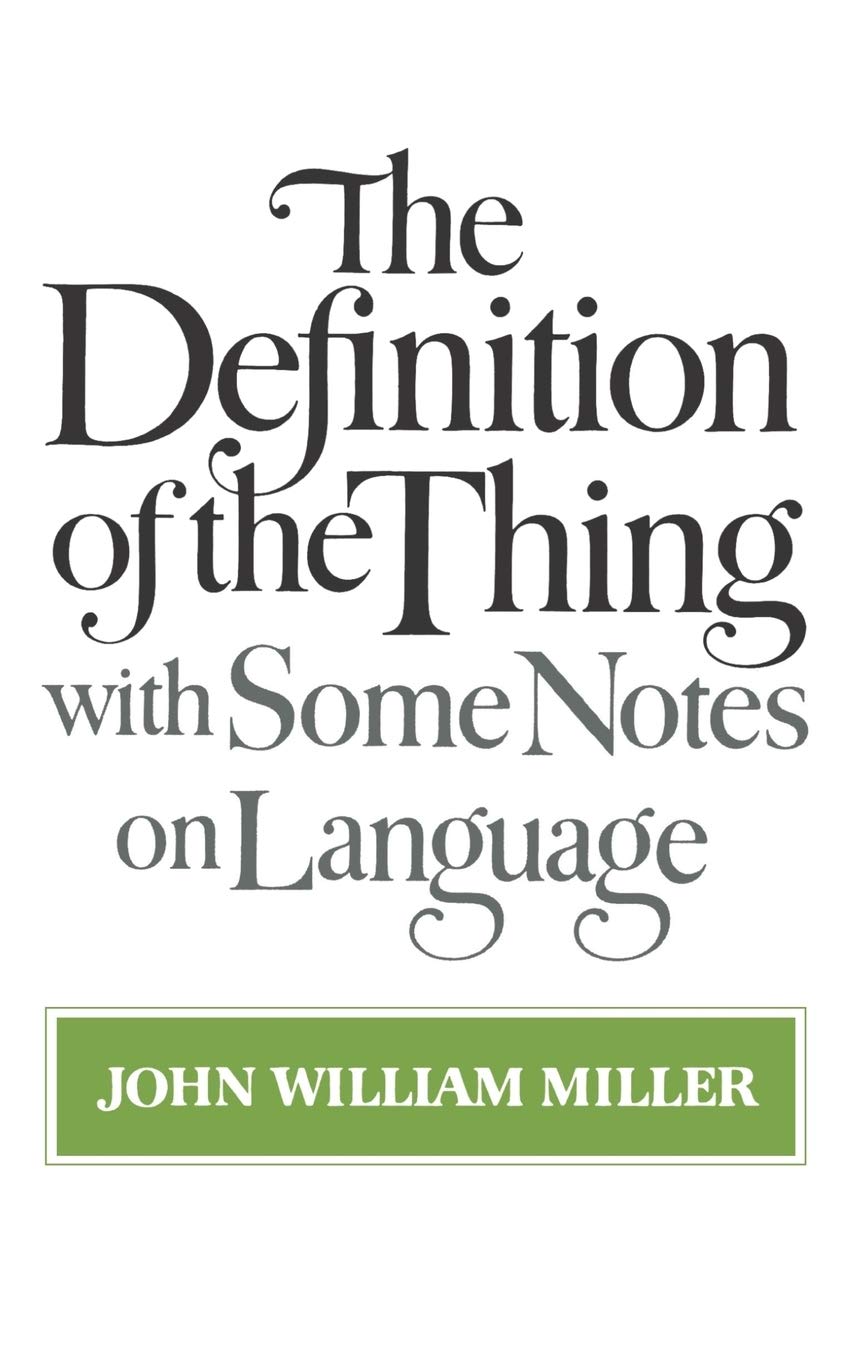 The Definition of the Thing: with Some Notes on Language
