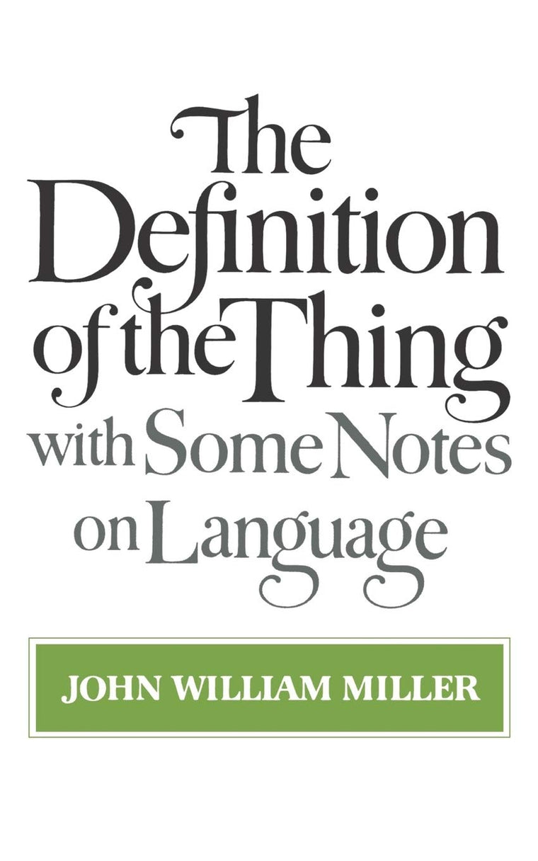 The Definition of the Thing: with Some Notes on Language