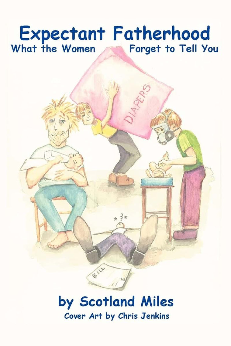 Expectant Fatherhood: What the Women Forget to Tell You
