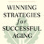Winning Strategies for Successful Aging (Yale University Press Health & Wellness)