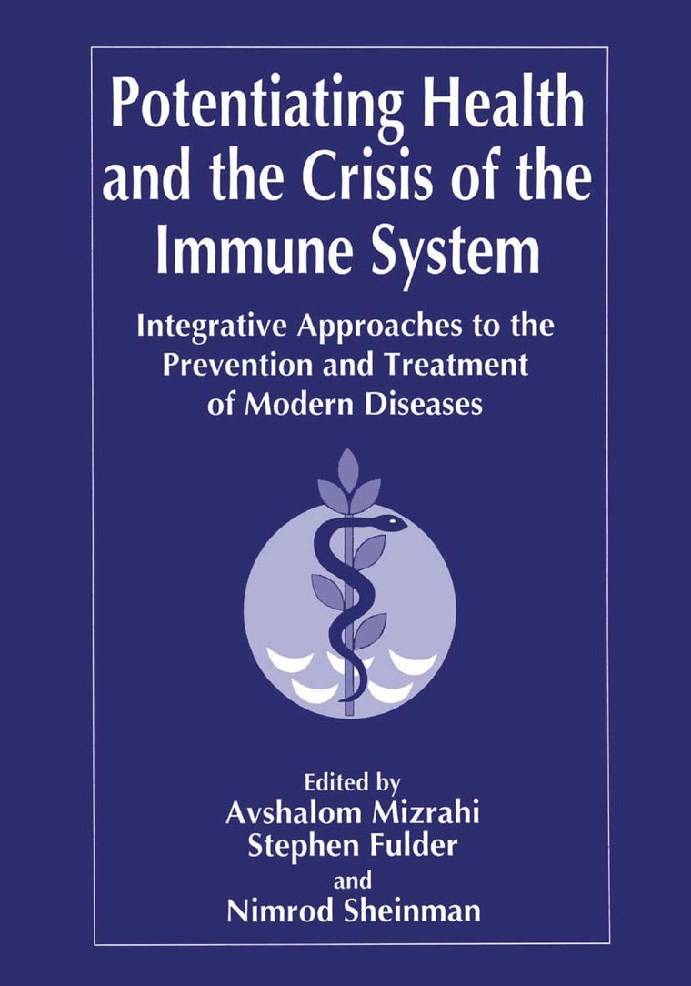 Potentiating Health and the Crisis of the Immune System: Integrative Approaches to the Prevention and Treatment of Modern Diseases (Language of Science)