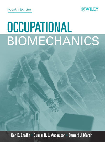 Occupational Biomechanics by Chaffin, Don B.