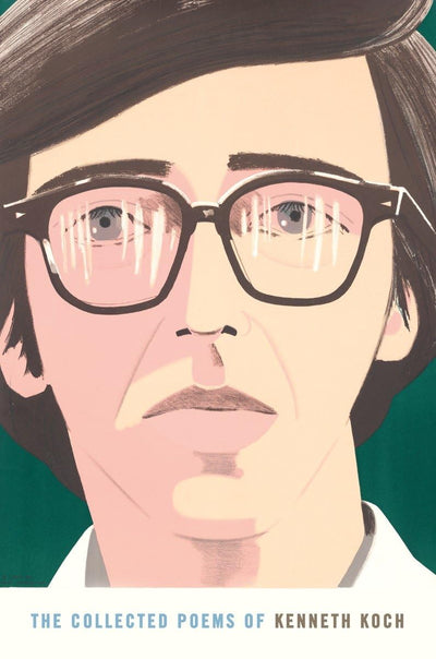 The Collected Poems of Kenneth Koch by Koch, Kenneth
