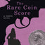The Rare Coin Score: A Parker Novel