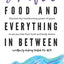 Grace, Food, And Everything In Between: Discover the transforming power of grace to set you free from food and body shame