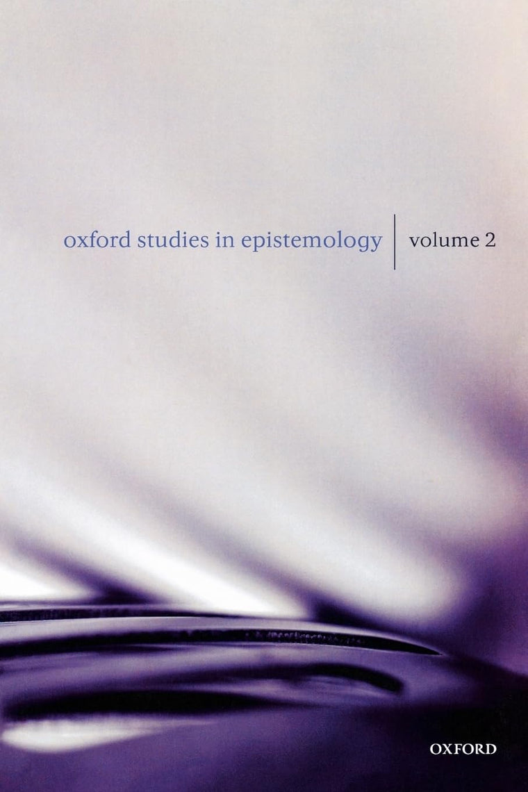 Oxford Studies in Epistemology: Volume 2