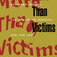 More Than Victims: Battered Women, the Syndrome Society, and the Law (Morality and Society Series)