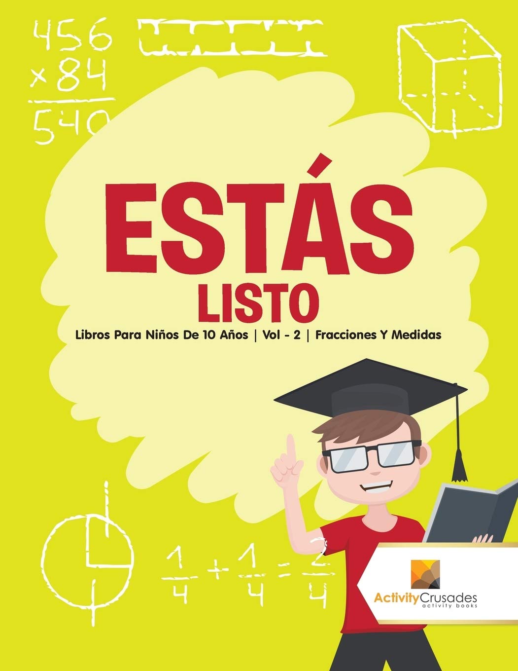 Estás listo : Libros Para Nios De 10 Aos  Vol - 2  Fracciones Y Medidas (Spanish Edition)