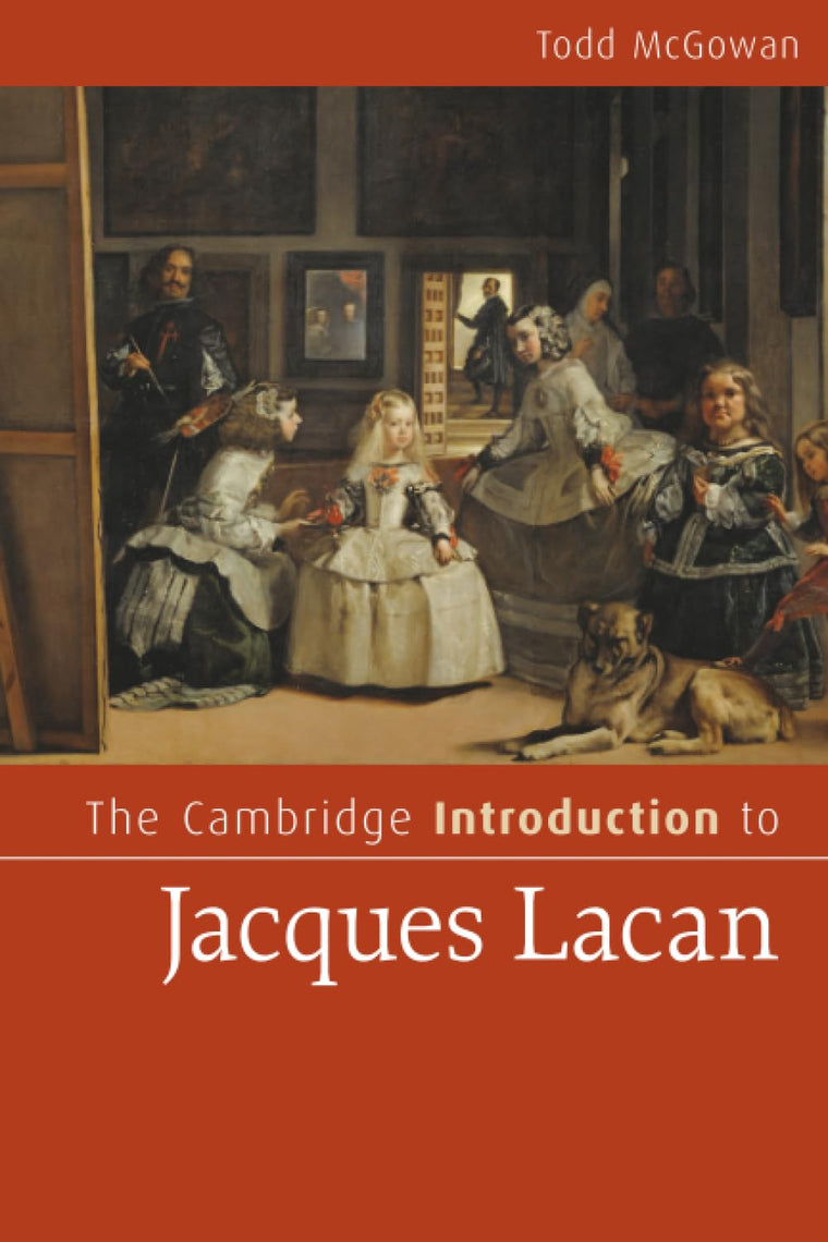 The Cambridge Introduction to Jacques Lacan (Cambridge Introductions to Literature)