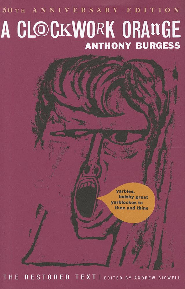 A Clockwork Orange by Anthony Burgess