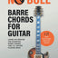 No Bull Barre Chords for Guitar: Learn and Master the Essential Barre Chords that all Guitar Players Need