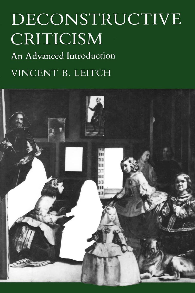 Deconstructive Criticism: An Advanced Introduction