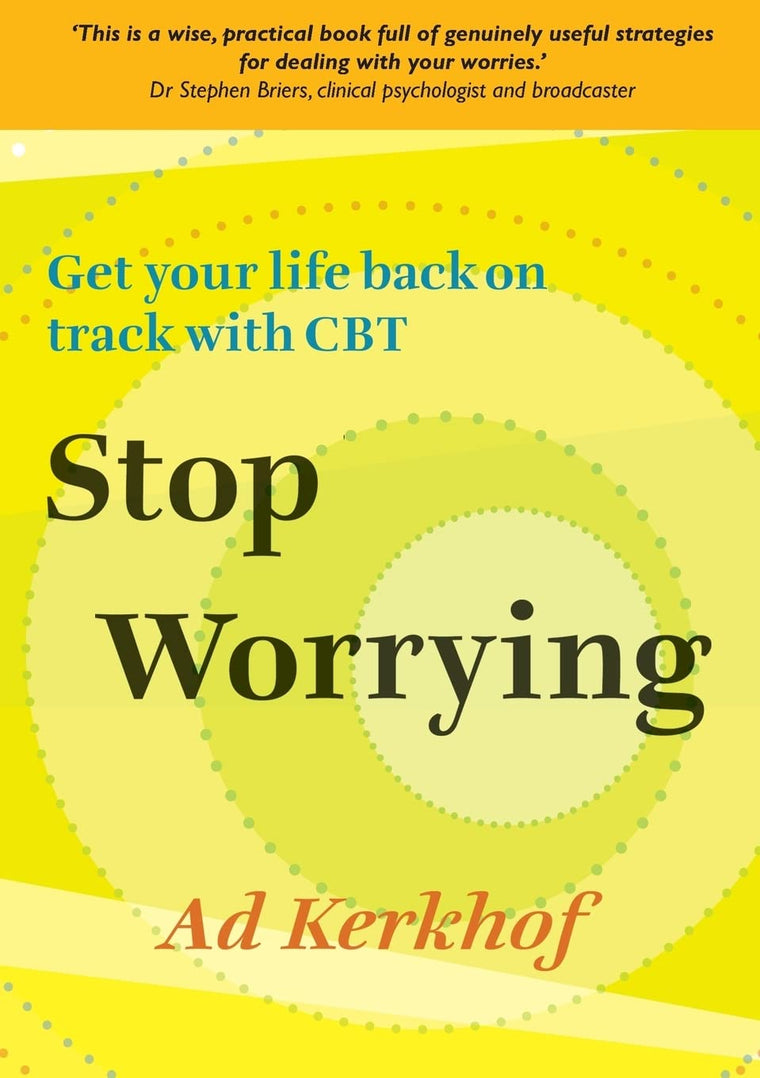 Stop Worrying: Get Your Life Back On Track With Cbt: Get your life back on track with CBT