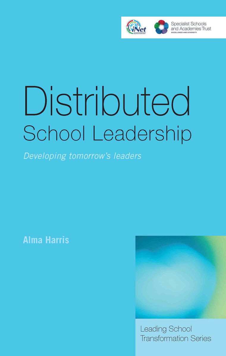 Distributed School Leadership (Leading School Transformation)
