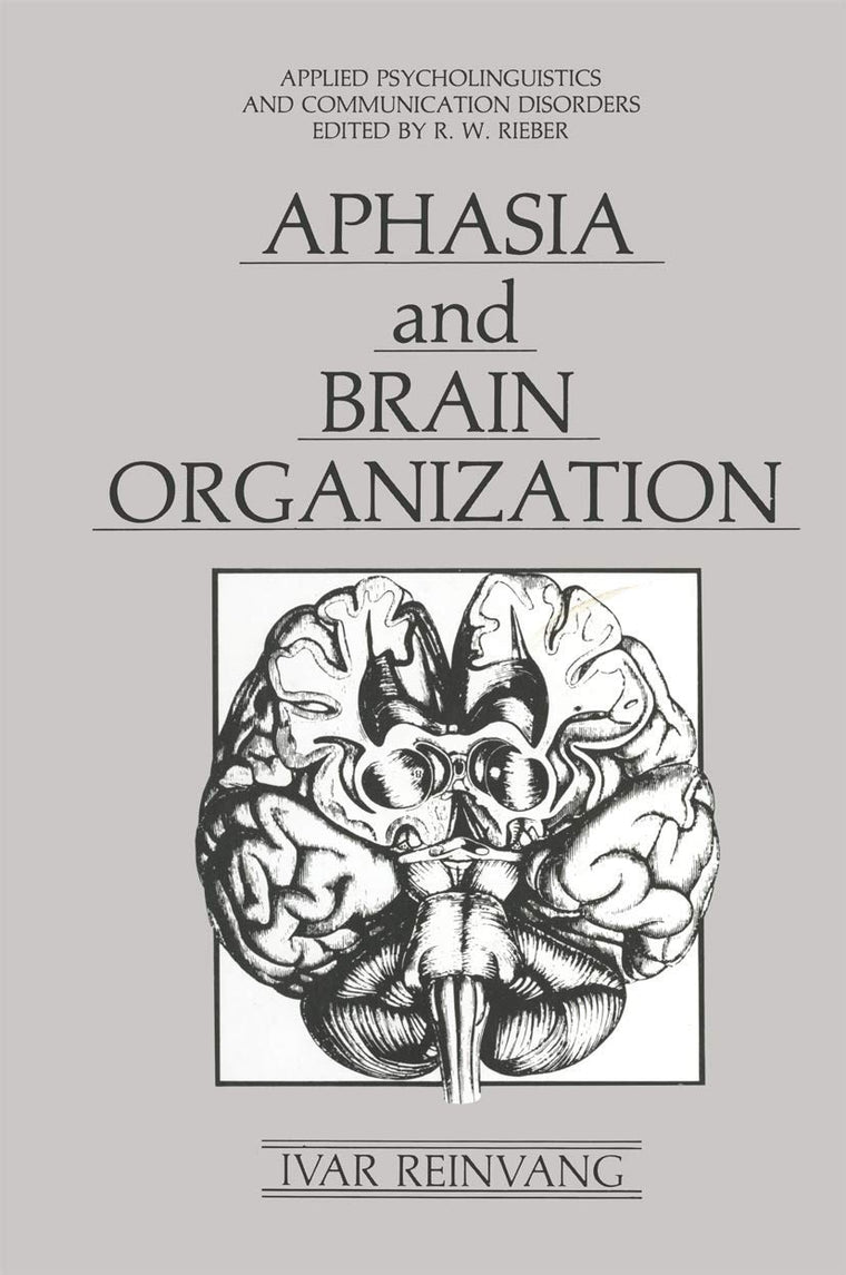 Aphasia and Brain Organization (Applied Psycholinguistics and Communication Disorders)