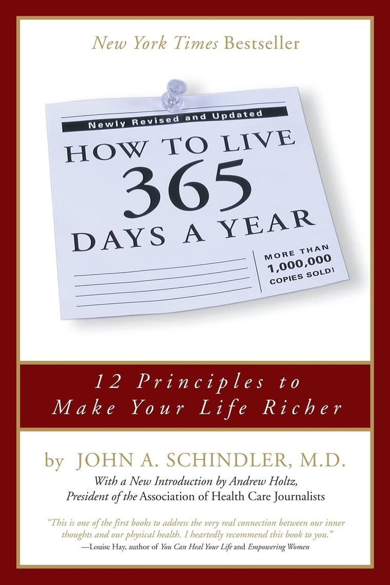 How To Live 365 Days A Year by Schindler MD, John A.