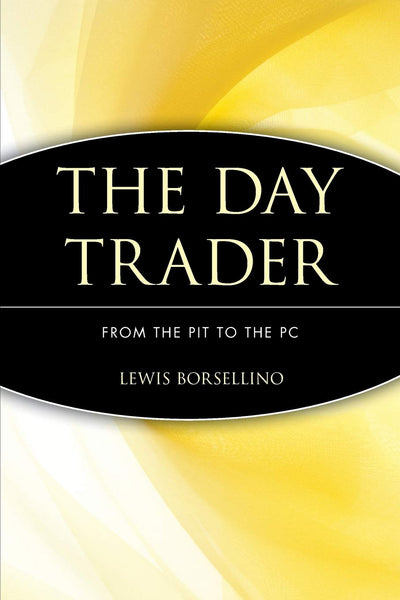 The Day Trader: From the Pit to the PC