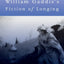 Hints And Guesses: William Gaddis'S Fiction Of Longing