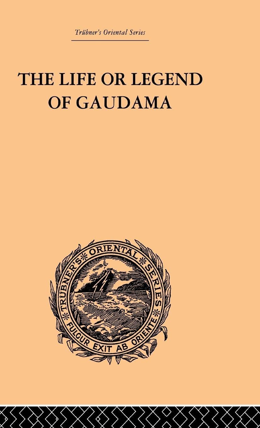 The Life or Legend of Gaudama (Trubner's Oriental)