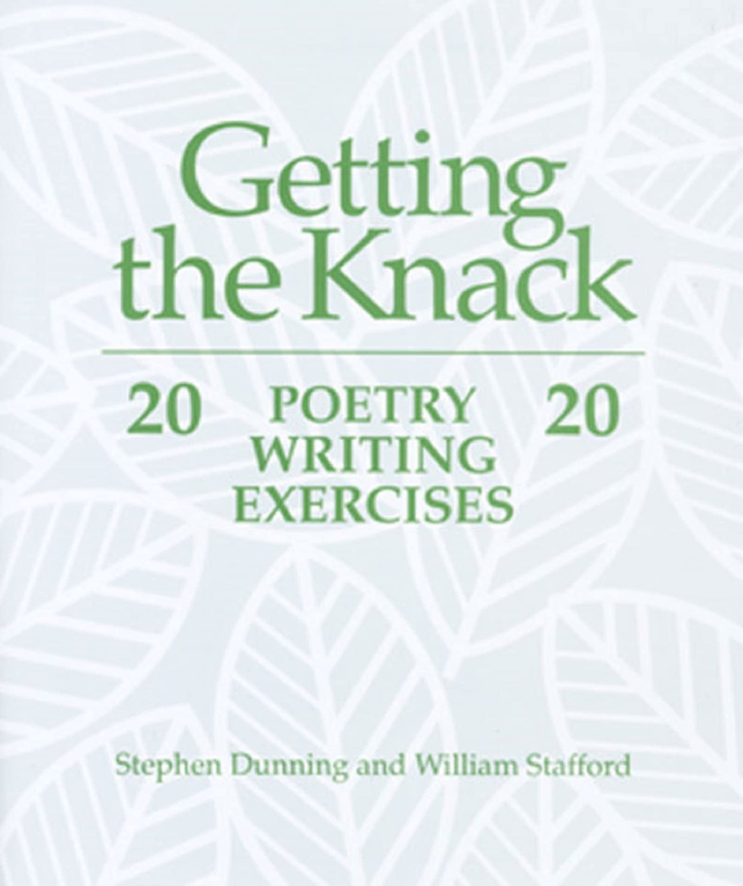 Getting the Knack: 20 Poetry Writing Exercises by Dunning, S