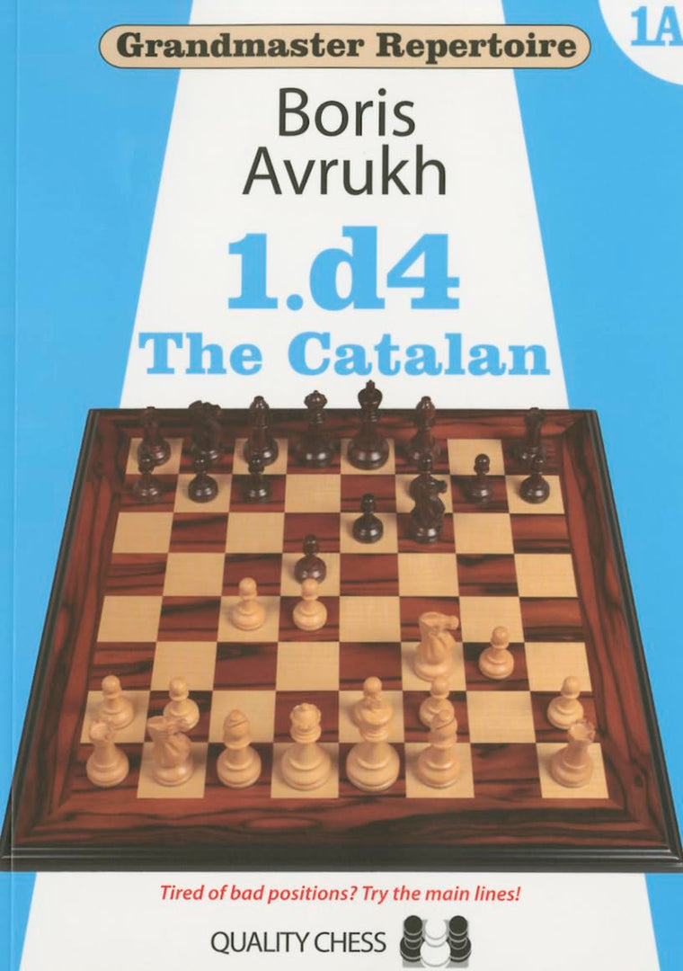Grandmaster Repertoire 1A: 1.d4: The Catalan