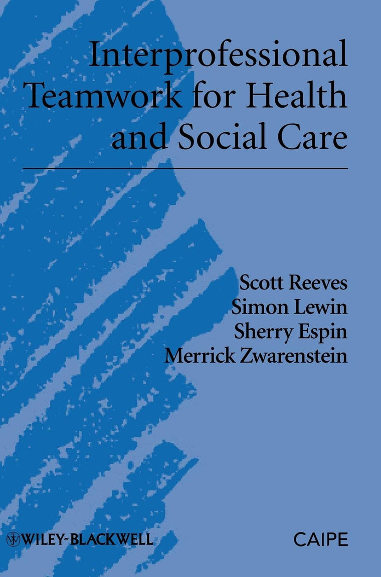 Interprofessional Teamwork for Health and Social Care