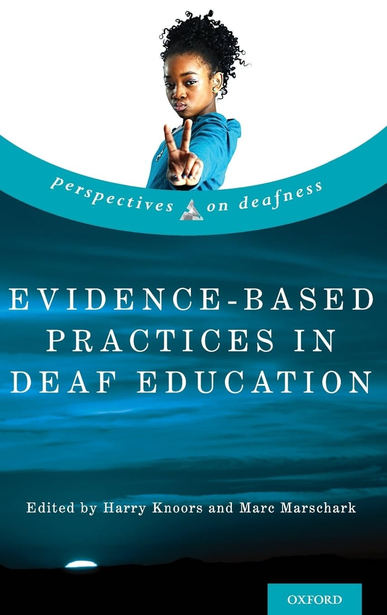 Evidence-Based Practices in Deaf Education (Perspectives on Deafness)