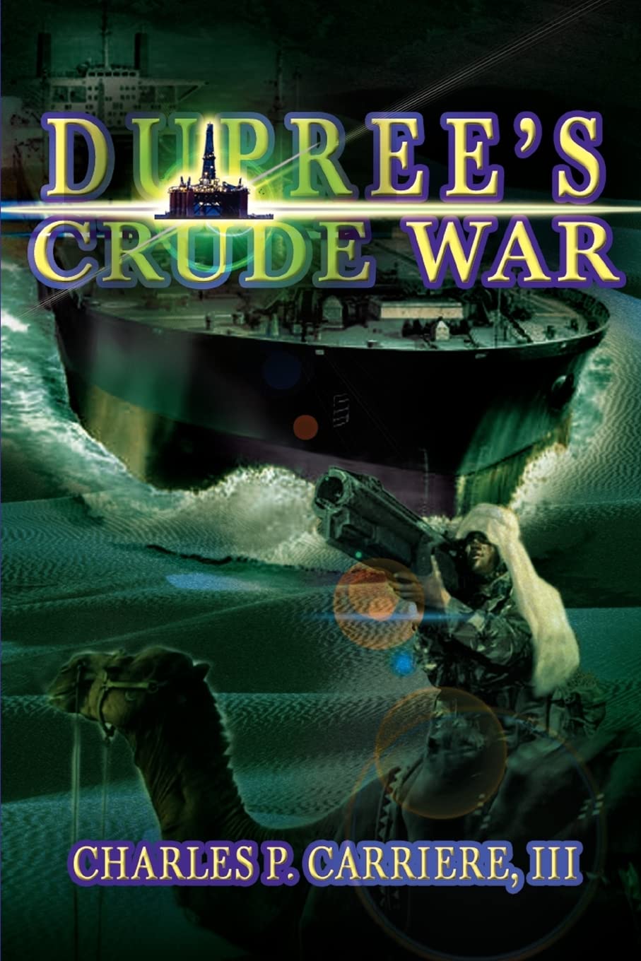 DUPREE'S CRUDE WAR