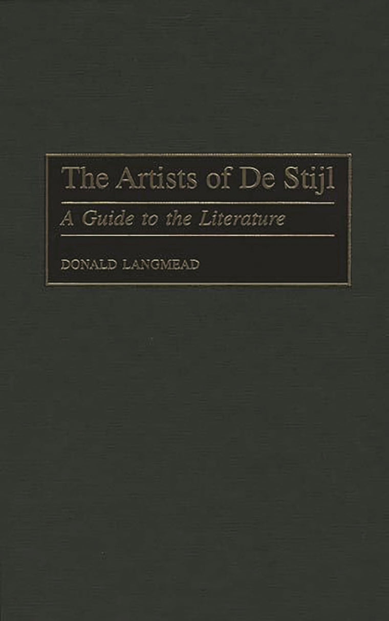 The Artists of De Stijl: A Guide to the Literature (Art Reference Collection)