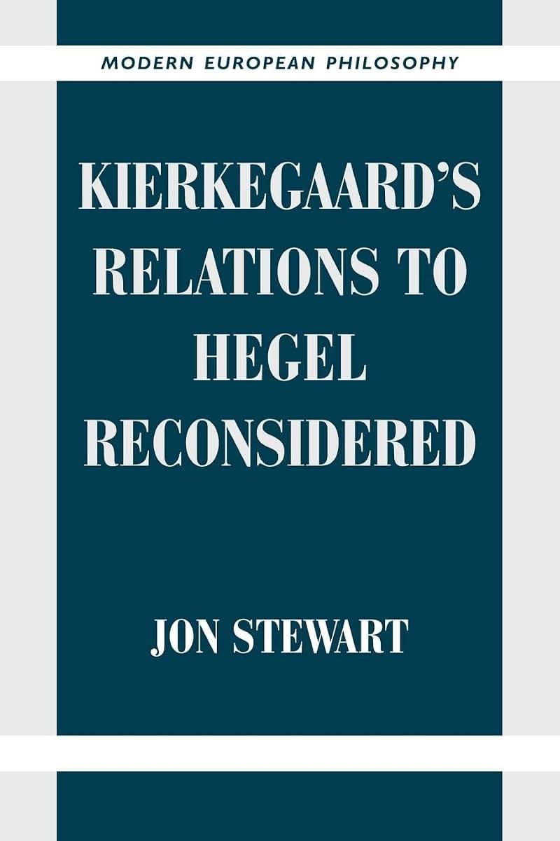 Kierkegaard's Relations to Hegel Reconsidered (Modern European Philosophy)