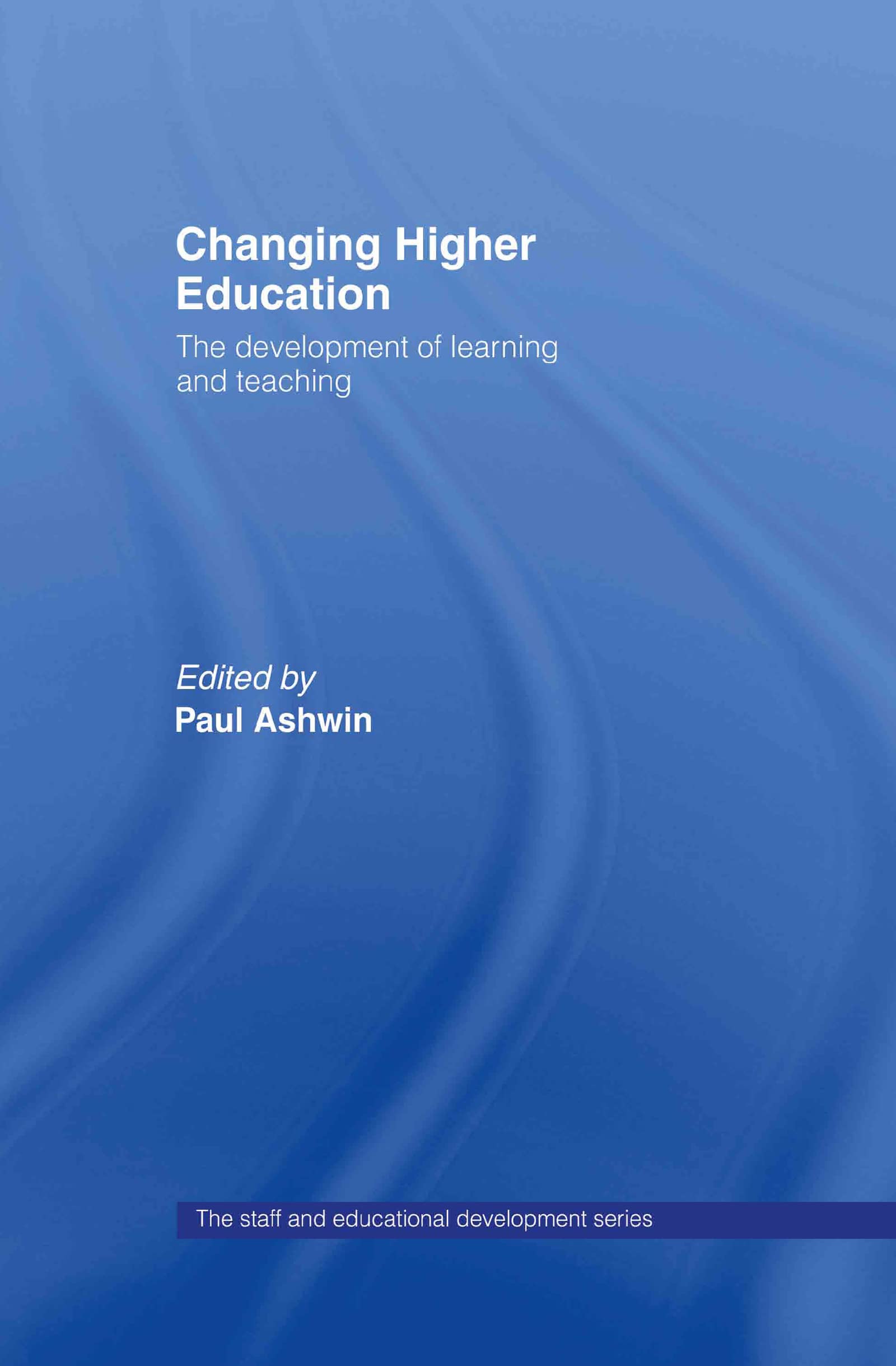 Changing Higher Education (SEDA Series)