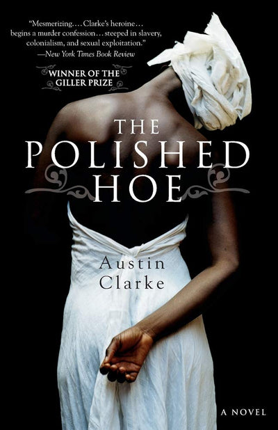 The Polished Hoe: A Novel by Austin Clarke
