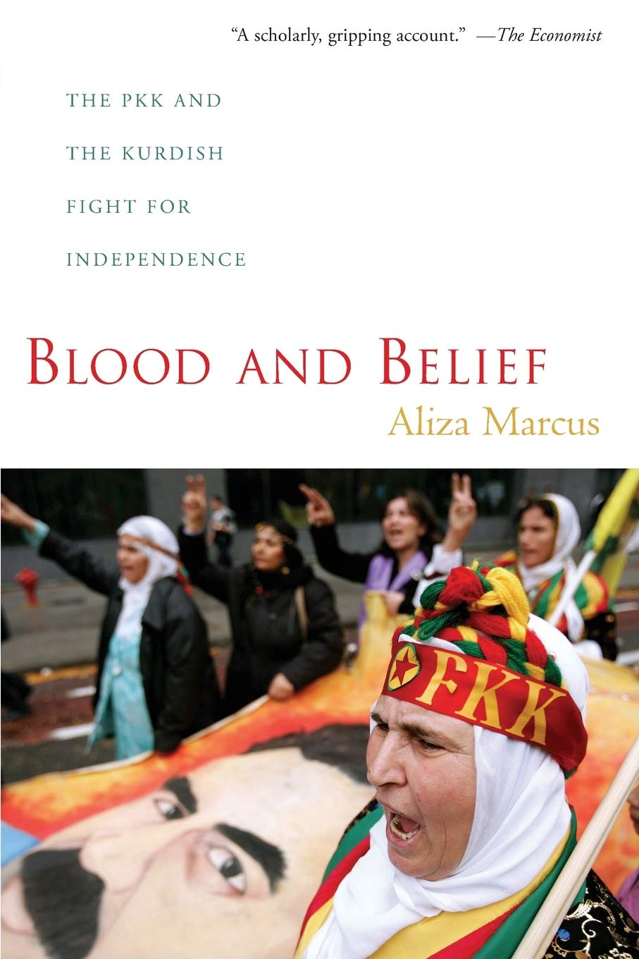 Blood and Belief: The PKK and the Kurdish Fight for Independence