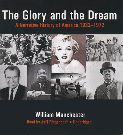The Glory and the Dream: A Narrative History of America, 1932-1972