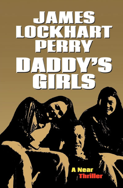 Daddy's Girls: A Near Thriller