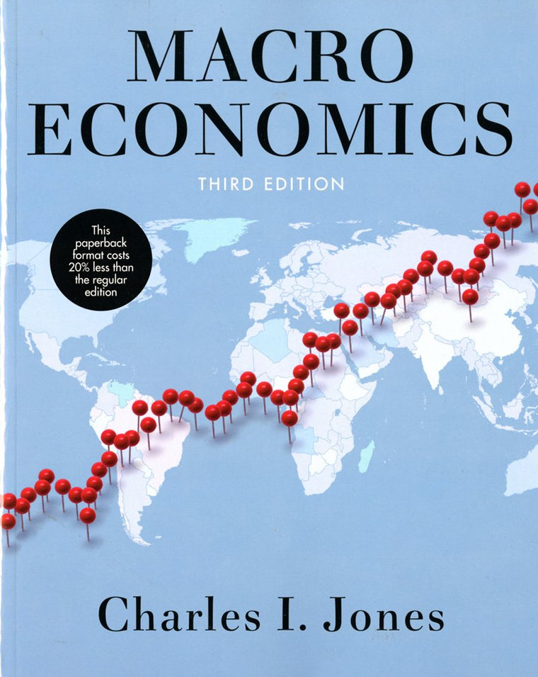 Macroeconomics by Jones, Charles I.