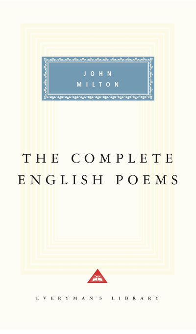 The Complete English Poems of John Milton: Introduction by Gordon Campbell (Everyman's Library Classics Series)