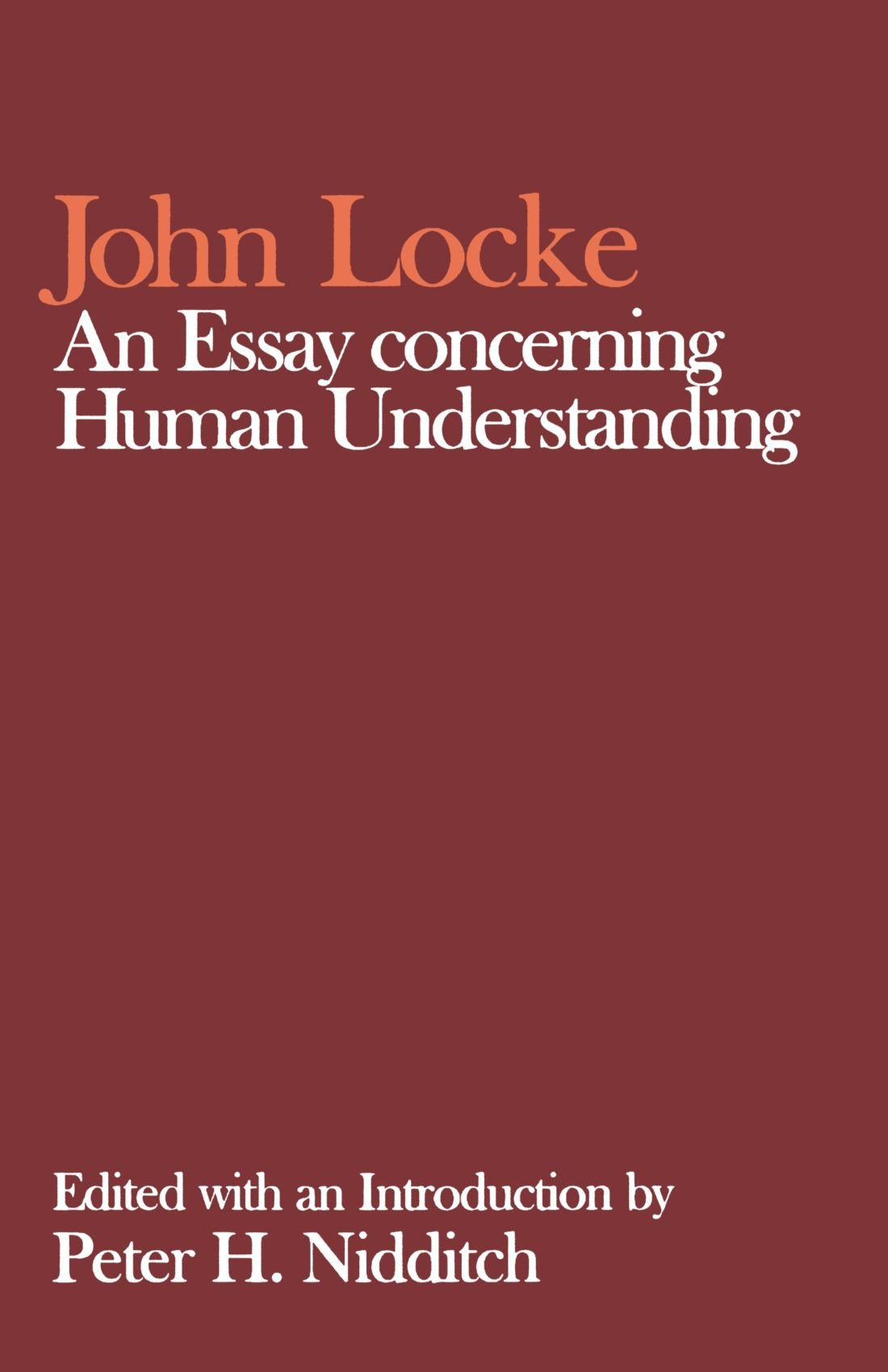 An Essay Concerning Human Understanding (Clarendon Edition of the Works of John Locke)
